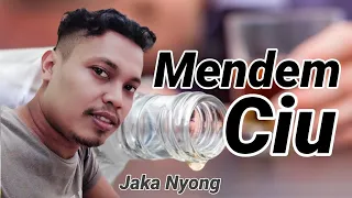 MENDEM CIU _ Jaka Nyong _ Lagu Tegalan