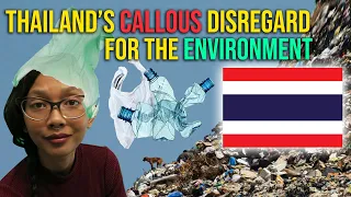 Thailand’s Callous Disregard For The Environment ปัญหา​ภาวะ​มลพิษ​ในประเทศ​ไทย​