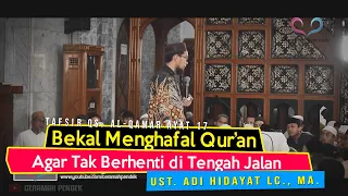 4 Pokok Dasar Dalam Menghafal Al-Quran || Ustadz Adi Hidayat Lc MA