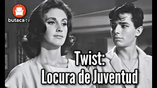 Twist: Locura de Juventud - Película Completa