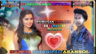 Ranchi Dhanbad Asansol Purulia jhumor Dj Song (from... karanjia)  DJ MUNA MIX