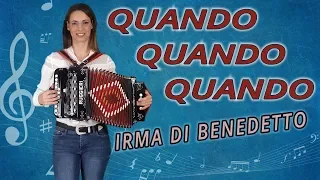 QUANDO  QUANDO QUANDO - IRMA DI BENEDETTO - Organetto Abruzzese Accordion Cover di Tony Renis