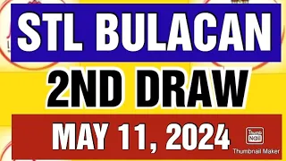 STL BULACAN RESULT TODAY 2ND DRAW MAY 11, 2024  4PM