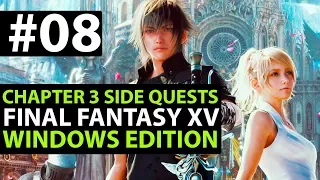 Final Fantasy 15 Windows Edition (PC / Steam) Live Stream! Chapter 3 Sidequests - Part 8