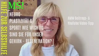 MS heilbar?! Neuroplastizität & Sport!Wie wichtig sind sie für das Gehirn/Regeneration? AMM-Tipp uvm