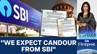 Supreme Court Warns SBI Over Electoral Bonds Deadline | Vantage with Palki Sharma