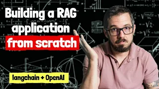 Building a RAG application from scratch using Python, LangChain, and the OpenAI API