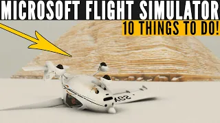 Microsoft Flight Simulator: 10 ЭПИЧНЫХ вещей, которые стоит попробовать