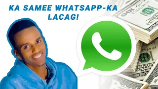 Ka samee WhatsApp-kaaga lacag aad u badan 😍😍 💴 💰