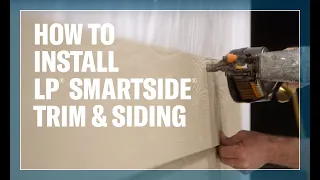 How To Install LP® SmartSide® Trim & Siding Products