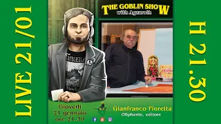The Goblin Show: Gianfranco Fioretta di Oliphante