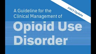 RN/RPN: Updates to A Guideline for the Clinical Management of Opioid Use Disorder