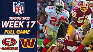 San Francisco 49ers Vs Washington Commanders FULL GAME  Week 17 12/31/2023|NFL 2023