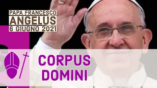 Papa Francesco: "Eucarestia, è pane per i peccatori” [ANGELUS, 6 giugno 2021]