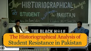 The Historiographical Analysis of Student Resistance in Pakistan | Dr Qasim Sodhar & Dileep K. Doshi