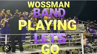 Wossman high school marching band playing "Let's Go" (2022 regular season)