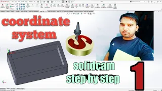 solidcam 2020 coordinate system set step by step and esey to learn