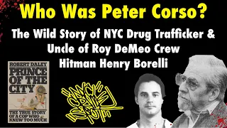 Peter Corso - NYC Drug Trafficker & Uncle of Roy DeMeo Crew Hitman Henry Borelli