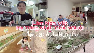 [331]Làm Món Việt Mẹ Thích Nhất “CHẢ LẠNH ,Ngân Gặp Ve Chai Mừng Húm Luôn