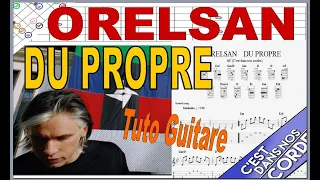 ORELSAN / DU PROPRE / Tuto Guitare (Tabs)