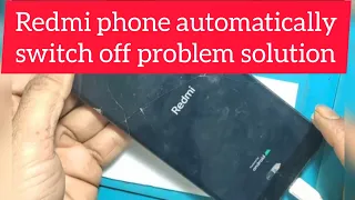 Redmi phone automatically switch off problem solution|how to fix auto restart problem redmi y2