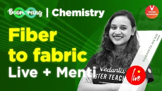 Fiber to Fabric [Chemistry Revision & Menti] Class 7 Science Ch 3 |Boomerang Revision | Nabamita Mam