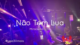 Não Tem Lua - Miracaxi 2019 - Miracema (TO) - Durval Lelys