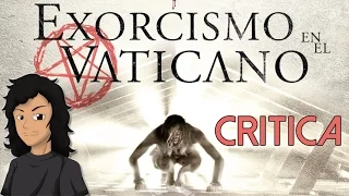 Exorcismo en el Vaticano (2015) | Critica