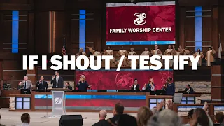 If I Shout/Testify (LIVE) | FWC Choir & Singers