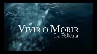 Vivir o Morir La Pelicula (trailer oficial)