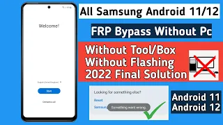 All Samsung FRP Bypass without PC/Tool | Final Solution 2022 Android 11/12 |something went wrong fix