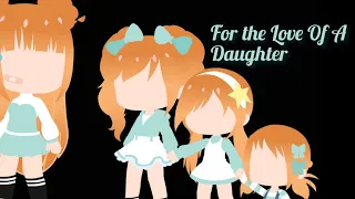 For The Love Of A Daughter / GCMV / Lily’s backstory