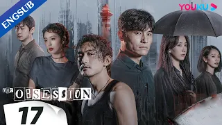 [The Obsession] EP17 | Police Officer Duo Crack Cases Together | Geng Le / Song Yang | YOUKU