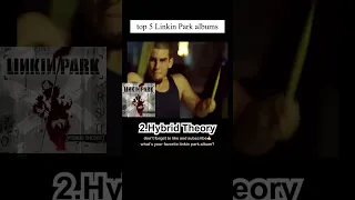 One more rank! Top 5 linkin park albums | hybrid theory, meteora …