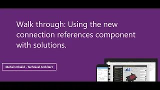 New Dynamics 365 / Power Platform Solution experience with Connection References