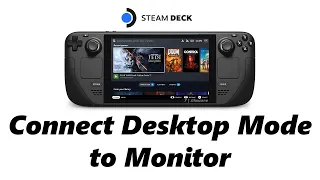 Steam Deck + Monitor - Desktop Mode Set Up