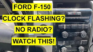 Ford F-150 Clock Blinking/ Flashing? Radio/ Stereo Not Working? - 2009 & Up - Diagnose Yourself