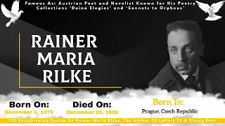 🔴BEST QUOTES OF RAINER MARIA RILKE - FAMOUS AS : AUSTRIAN POET AND NOVELIST