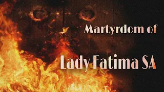 Martyrdom of Lady Fatima SA