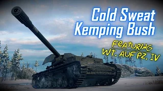 Cold Sweat Kemping Bush - ft. WT. auf Pz. IV || World of Tanks