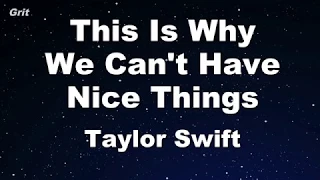 This Is Why We Can't Have Nice Things - Taylor Swift Karaoke 【No Guide Melody】 Instrumental