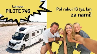 Kamper Pilote 746 - nasze wrażenia po pierwszych 6 miesiącach użytkowania