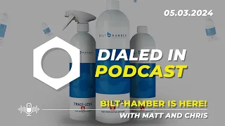 Dialed In Podcast | Bilt-Hamber Is Live!