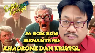 PA BOM - BOM MENANTANG KDRUNE DAN KRISTOL.