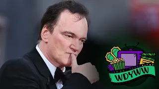 Why Is Quentin Tarantino No Longer Making The Movie Critic? | What Do You Wanna Watch? 183 [Audio]