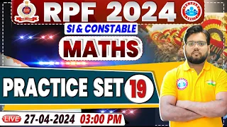 RPF Vacancy 2024 | RPF SI Maths Practice Set 19 | RPF Constable Maths Class by Aakash Sir