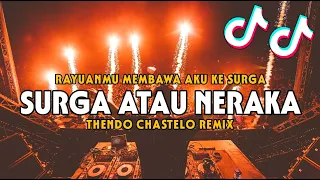 DJ VIRAL RAYUANMU MEMBAWA AKU KE SURGA (THENDO CHASTELO REMIX) BASSGANGGA 2024‼️