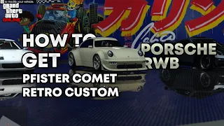 How to Get Pfister Comet Retro Custom (Porsche RWB) | Grand Theft Auto Online 2025 #gta5 #gtaonline