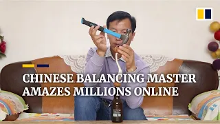 Chinese balancing master amazes millions online
