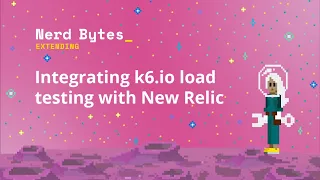 Integrating k6.io load testing with New Relic